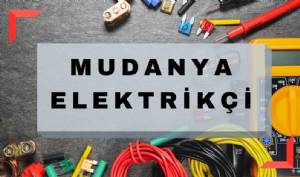 Mudanya Elektrikçi | Elektrik Tamircisi Arıza Servisi 7/24 Acil Elektrikçi